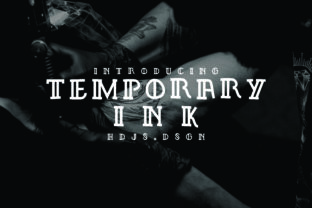 Temporary Ink Font Review for Campaign Design